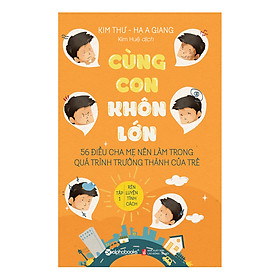 Hình ảnh Cùng Con Khôn Lớn Tập 1 - Rèn Luyện Tính Cách (Tái Bản 2018)