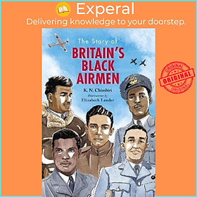 Sách - The Story of Britain's Black Airmen by K. N. Chimbiri,Elizabeth Lander (UK edition, hardcover)