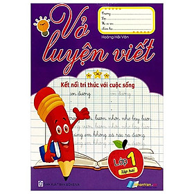 Vở Luyện Viết Lớp 1 - Tập 2 (Kết Nối Tri Thức Với Cuộc Sống)