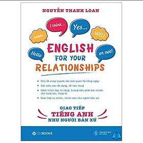 Sách - English For Your Relationships - Giao Tiếp Tiếng Anh Như Người Bản Xứ