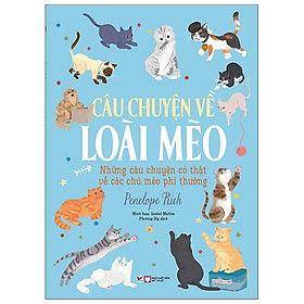 [Download Sách] Câu Chuyện Về Loài Mèo