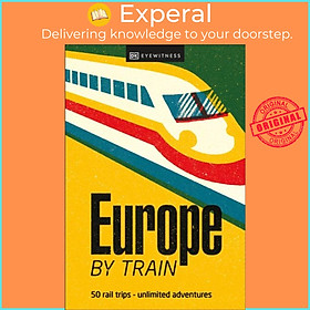 Sách - Europe by Train by DK Eyewitness (UK edition, paperback)