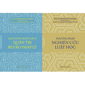 (Combo 2 cuốn) ĐẠI CƯƠNG PHÁP LUẬT QUẢN TRỊ RỦI RO PHÁP LÝ & PHƯƠNG PHÁP NGHIÊN CỨU LUẬT HỌC - Phạm Duy Nghĩa – Omega Plus – NXB Thế Giới
