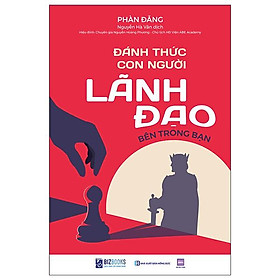 Sách - Đánh Thức Con Người Lãnh Đạo Bên Trong Bạn