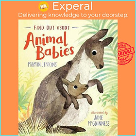 Sách - Find Out About ... Animal Babies by Martin Jenkins Jane Mcguinness (UK edition, hardcover)