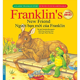 Sách - Bộ truyện về chú rùa nhỏ Franklin - Người bạn mới của Franklin (song ngữ Anh-Việt)