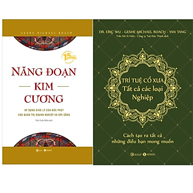 Hình ảnh Combo 2Q Sách Tâm Linh/ Phật Pháp Ứng Dụng: Năng Đoạn Kim Cương + Trí Tuệ Cổ Xưa - Tất Cả Các Loại Nghiệp - Cách Tạo Ra Tất Cả Những Điều Bạn Mong Muốn