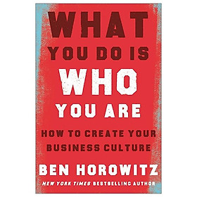 What You Do Is Who You Are: How To Create Your Business Culture (Hardback)