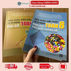 Sách - Combo Nắm chắc kiến thức và kĩ năng Toán 8 (Số học + Hình học xác suất thống kê Toán kinh tế) - Theo Chương trình Giáo dục phổ thông 2018