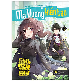 [Download Sách] Ma Vương Kiến Tạo - Hầm Ngục Kiên Cố Nhất Chính Là Thành Phố Hiện Đại - Tập 6 (Tái Bản 2020)