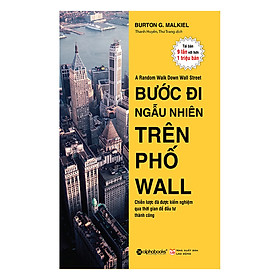 Bước Đi Ngẫu Nhiên Trên Phố Wall (Tái Bản 2018)