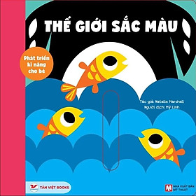 Sách - Thế Giới Sắc Màu - Phát Triển Kĩ Năng Cho Bé - Natalie Marshall - Tân Việt Books