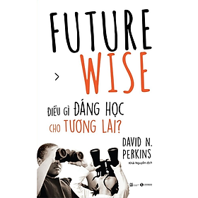 Hình ảnh Future Wise - Điều Gì Đáng Học Cho Tương Lai?