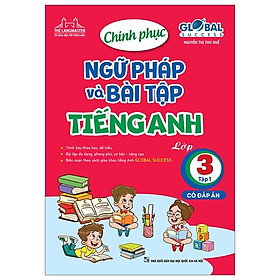 Sách - GLOBAL SUCCESS - Chinh phục ngữ pháp và bài tập tiếng anh lớp 3 Tập 1 (có đáp án)