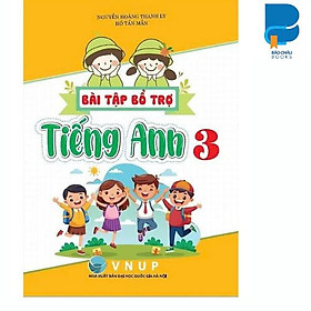 Bài Tập Tiếng Anh 3 (Biên Soạn Theo Bộ Sách Family And Friends 3 National Edition)