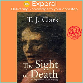 Sách - The Sight of  - An Experiment in Art Writing by T. J. Clark (UK edition, paperback)