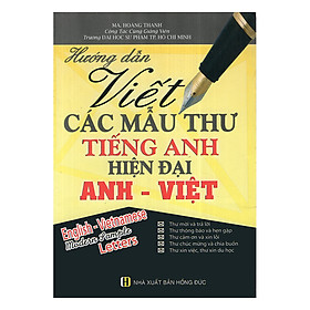 Hướng Dẫn Viết Các Mẫu Thư Tiếng Anh Hiện Đại Anh - Việt