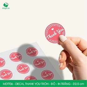 MDTT06 - D2.5cm -1000 Sticker Thank you, decal Thank you tròn dán hộp carton, tem cám ơn, nhãn dán cảm ơn trang trí gói hàng