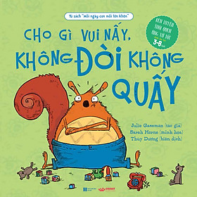 Cho gì vui nấy, không đòi không quấy