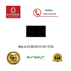 Mua Bếp từ EUROSUN EU-T256 - Hàng chính hãng