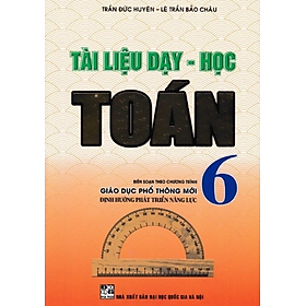 Sách - Tài Liệu Dạy - Học Toán 6 (Theo Chương Trình Giáo Dục Phổ Thông Mới)