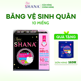 Băng Vệ Sinh Quần Peppy Shana Ngày Đêm Siêu Thấm, Freesize, Chống Tràn Tối Đa - Gói lớn (10 miếng)