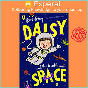 Sách - Daisy and the Trouble With Space by Kes Gray (UK edition, paperback)