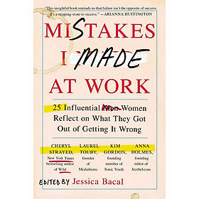 Hình ảnh Review sách Mistakes I Made at Work: 25 Influential Women Reflect on What They Got Out of Getting It Wrong