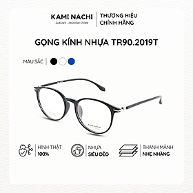 Gọng kính nhựa dáng tròn KAMI NACHI phong cách đơn giản TR90.2019T