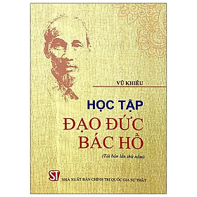 Học Tập Đạo Đức Bác Hồ (Tái Bản Lần Thứ Năm)