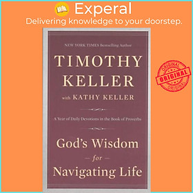 Sách - God's Wisdom for Navigating Life : A Year of Daily Devotions in the Boo by Timothy Keller (US edition, hardcover)