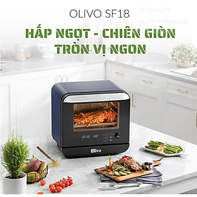 Mua Nồi Chiên Hơi Nước OLIVO SF18 Thương Hiệu Mỹ Cao Cấp  50 Chức Năng   Dung Tích 18L  Công Suất 2450W - Hàng Chính Hãng