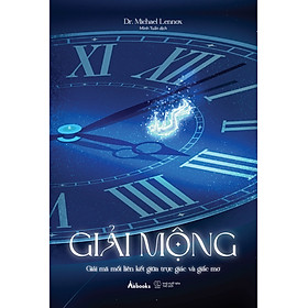 Sách Giải Mộng -Giải Mã Mối Liên Kết Giữa Trực Giác Và Giấc Mơ