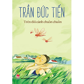 Văn Học Tuổi Hoa - Trên Đôi Cánh Chuồn Chuồn