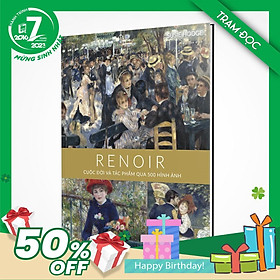  RENOIR: Cuộc Đời và Tác Phẩm Qua 500 Hình Ảnh