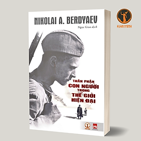 Thân Phận Con Người Trong Thế Giới Hiện Đại - Nikolai A. Berdyaev - Ngọc Giao dịch - (bìa mềm)