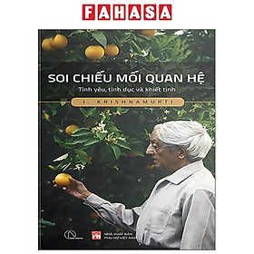 Sách - Soi Chiếu Mối Quan Hệ - Tình Yêu, Tình Dục Và Khiết Tịnh