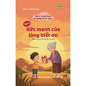 (Tập 4) Sức mạnh của lòng biết ơn