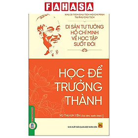Sách - Di Sản Tư Tưởng Hồ Chí Minh Về Học Tập Suốt Đời - Học Để Trưởng Thành