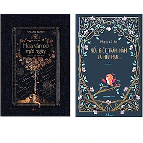 Combo 2 Cuốn : Nếu Biết Trăm Năm Là Hữu Hạn + Hoa Vẫn Nở Mỗi Ngày ( Truyện Ngắn / Tiểu Thuyết )