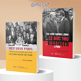Combo 2 Cuốn (BÌA MỀM): Hiệp Định Paris - Thắng Lợi Của Ý Chí Độc Lập, Tự Chủ Và Chính Nghĩa Việt Nam + Các Cuộc Thương Lượng Giữa Lê Đức Thọ & Kissinger Tại Paris - Omega Plus