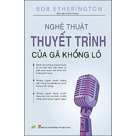 [Download Sách] Nghệ Thuật Thuyết Trình Của Gã Khổng Lồ