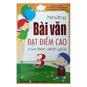 Những Bài Văn Đạt Điểm Cao Của Học Sinh Giỏi Lớp 3