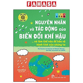 Háo Hức Học Hỏi - STEM - Nguyên Nhân Và Tác Động Của Biến Đổi Khí Hậu… Và Làm Thế Nào Để Bảo Vệ Hành Tinh Của Chúng Ta