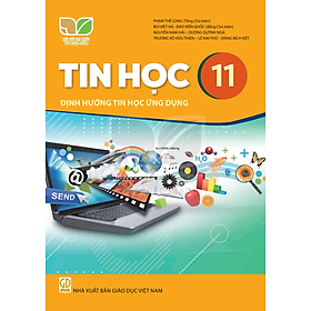 Sách giáo khoa Tin Học 11- Định hướng Tin học ứng dụng- Kết Nối Tri Thức Với Cuộc Sống (Kèm Nilon bọc Sách)