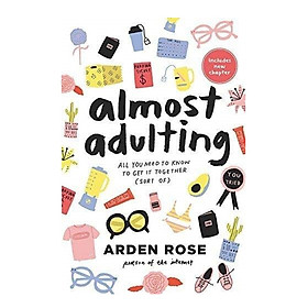 Almost Adulting: All You Need To Know To Get It Together (Sort Of)