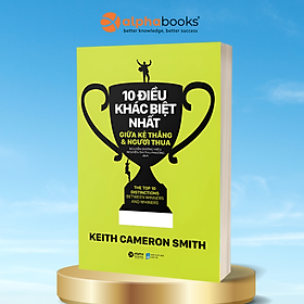 Cuốn Sách Sẽ Giúp Bạn Thay Đổi Và Hoàn Thiện Từng Ngày: 10 Điều Khác Biệt Nhất Giữa Kẻ Thắng Và Người Thua