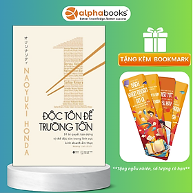 Sách - Độc Tôn Để Trường Tồn: 51 Bí Quyết Tạo Dựng Vị Thế Độc Tôn Trong Lĩnh Vực Kinh Doanh Ẩm Thực