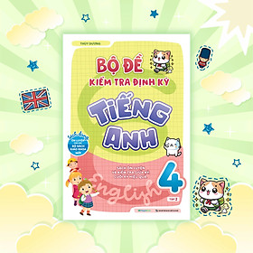 Sách Bộ Đề Kiểm Tra Định Kỳ Tiếng Anh Lớp 4