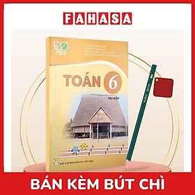 Sách Giáo Khoa Toán 6 - Tập 1 (Kết Nối) (Chuẩn) - Kèm Bút Chì